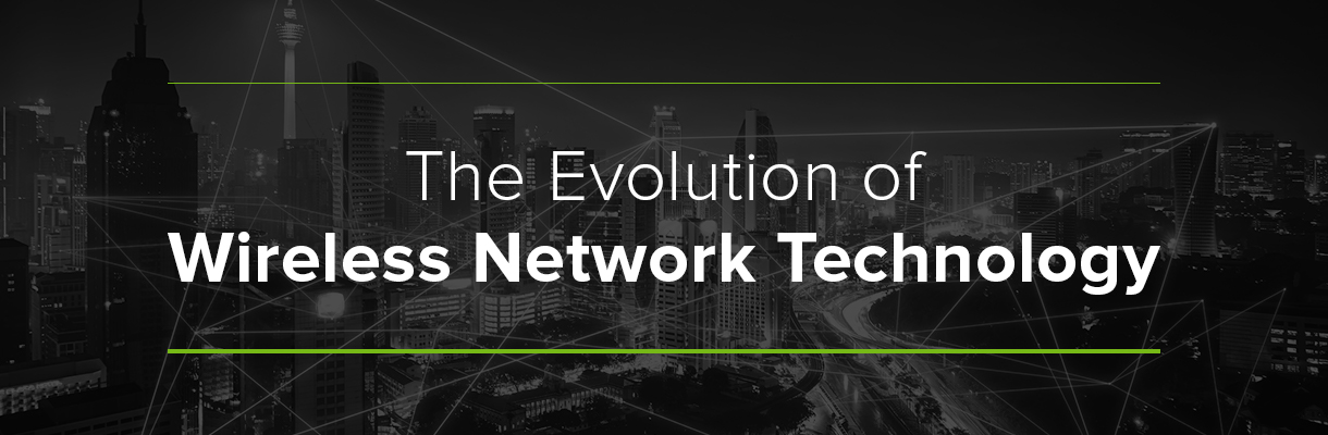 The Evolution of Wireless Network Technology